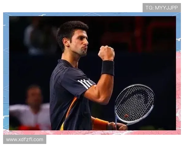 网球新星崛起 德约科维奇与纳达尔激战成历史经典